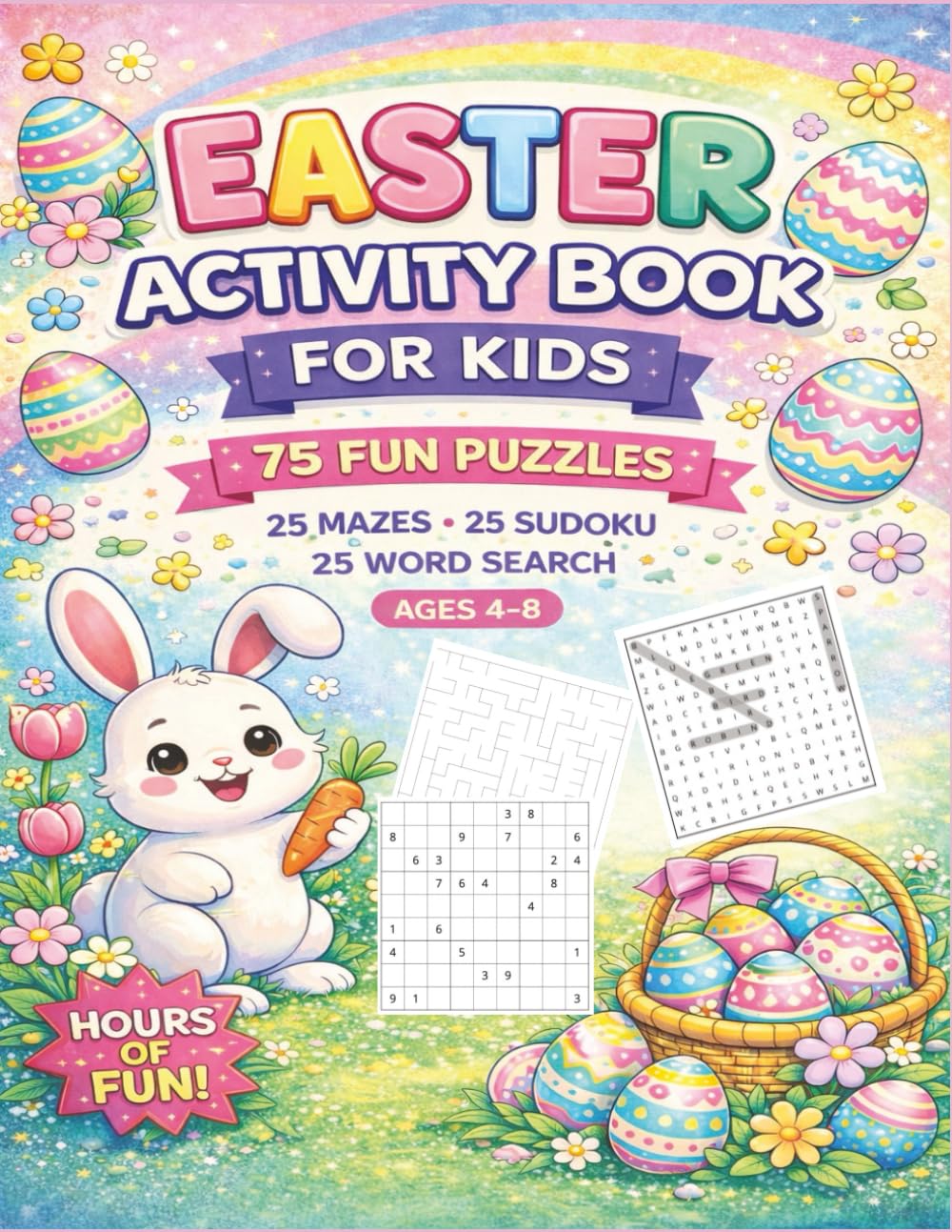 Easter Activity Book for Kids Ages 4–8: 75 Fun Puzzles: 25 Mazes, 25 Sudoku & 25 Word Search | Easter Puzzle Book for Boys and Girls (Holiday Activity Books for Kids Series)