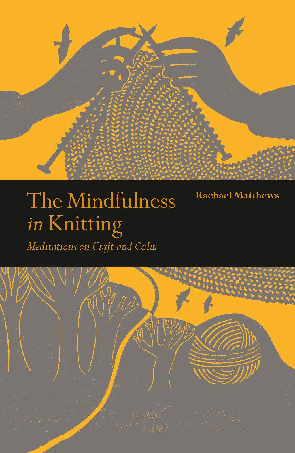 Buy The Mindfulness in Knitting: Meditations on Craft and Calm (Mindfulness series) — BookShops.in