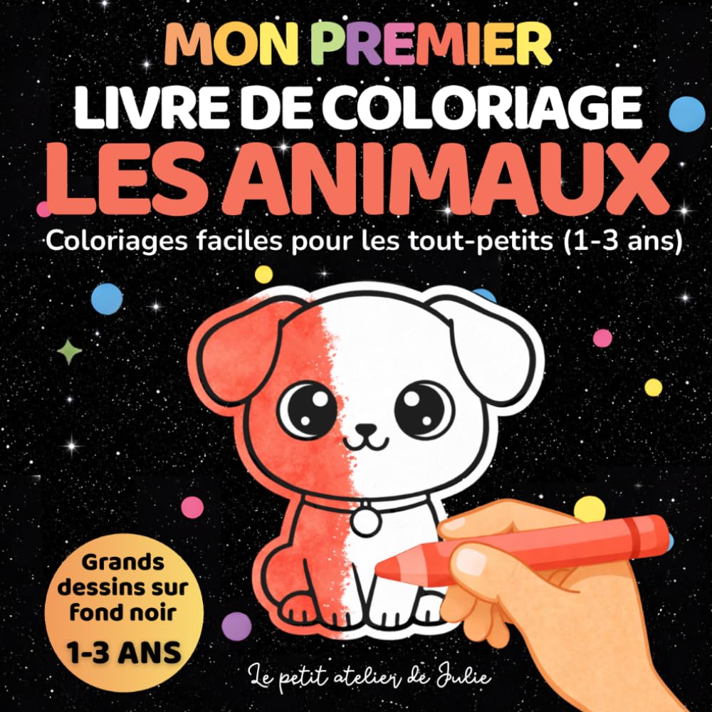 Mon premier livre de coloriage - Les animaux: Coloriages faciles pour les tout-petits (1-3 ans) - Grandes formes sur fond noir - 38 dessins simples
