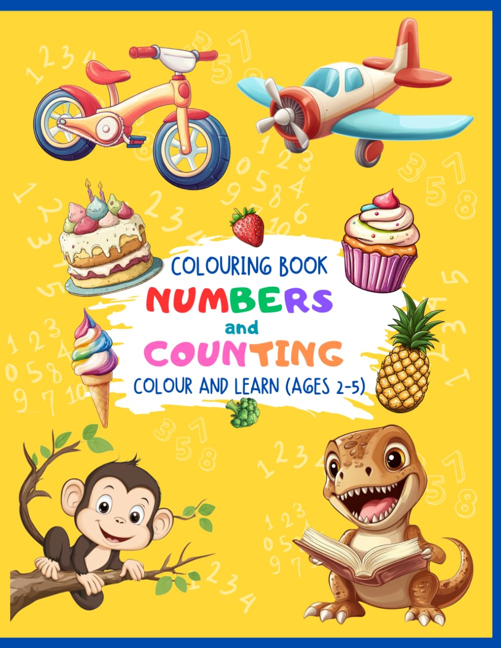 Colouring Book: Numbers and Counting (UK edition): Colour and Learn Ages 2-5 (Colour and Learn Book Collection)