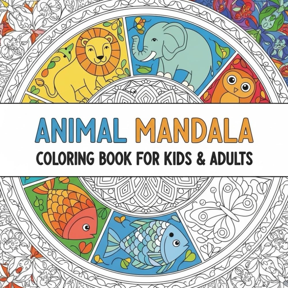 Animal Mandala Coloring Book for Kids & Adults: 55 Beautiful Relaxing Designs for Family Bonding | 8.5" x 8.5"