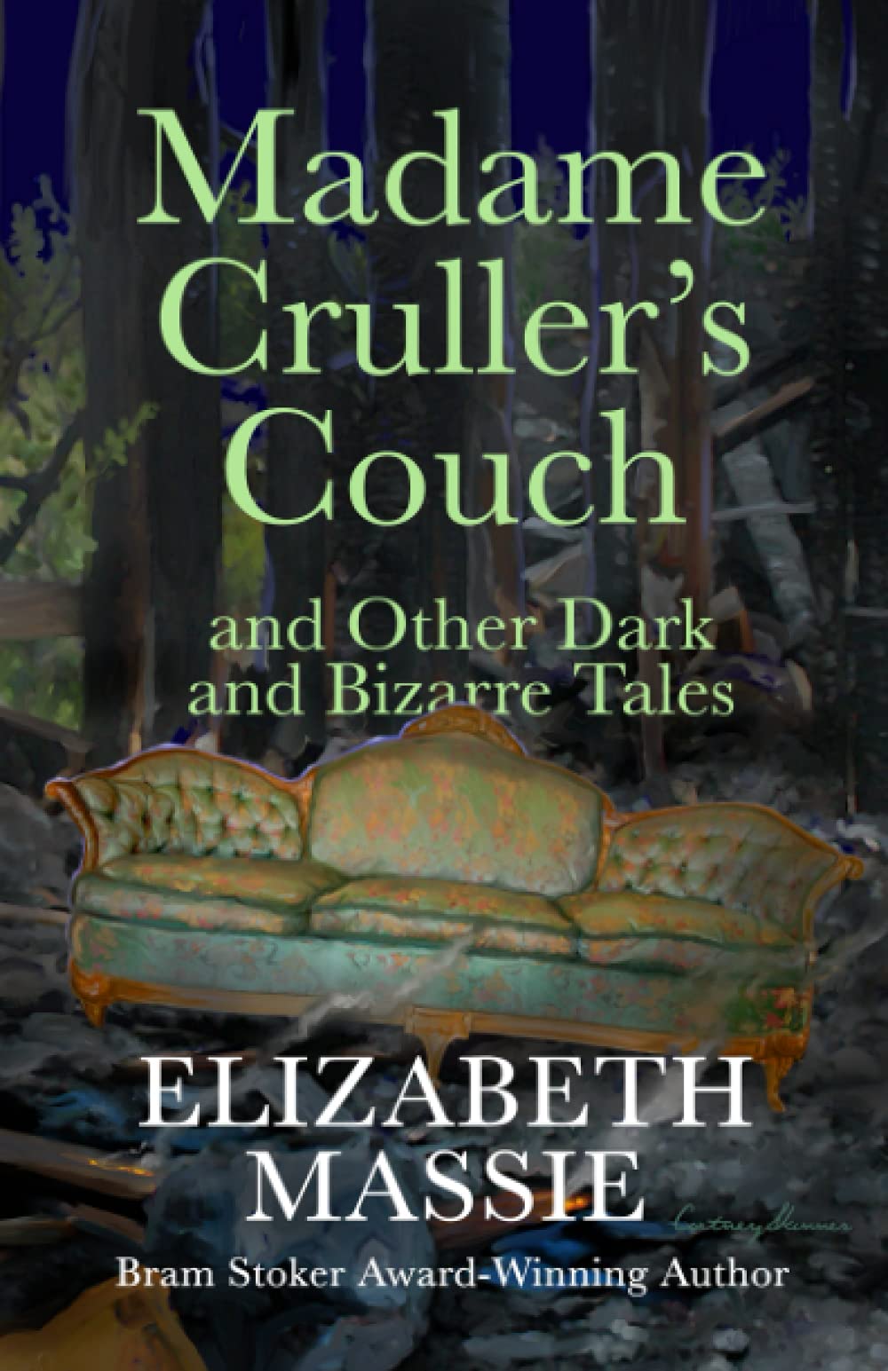 Madame Cruller's Couch and Other Dark and Bizarre Tales