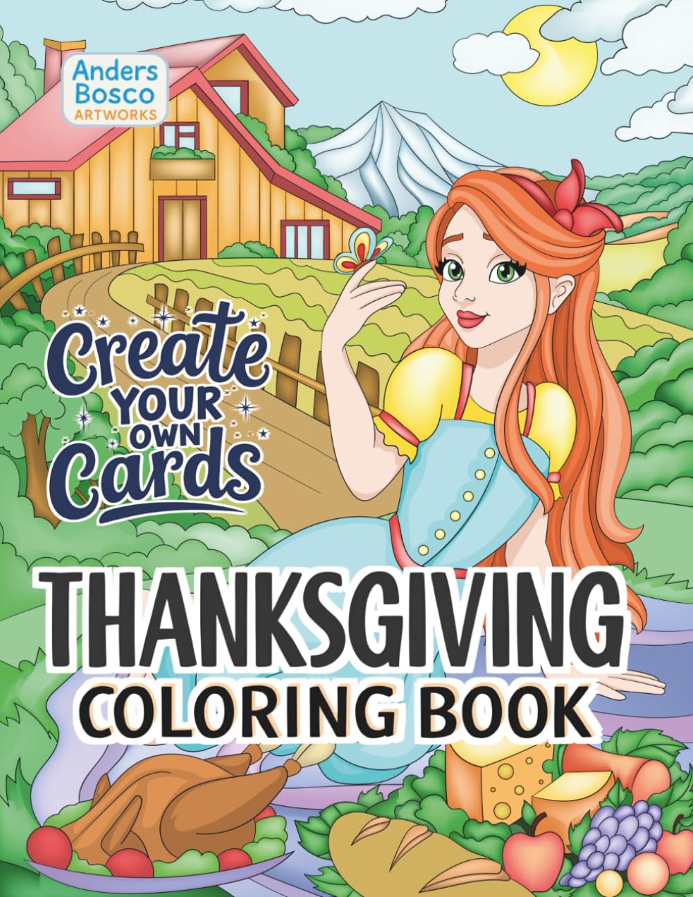Thanksgiving Create Your Own Cards Coloring Book: Color, Relax & Enjoy | 30 Festive Turkey Scenes Designed for DIY Greeting Cards | Wholesome Seasonal ... Celebrations, Gratitude & Creative Escapes