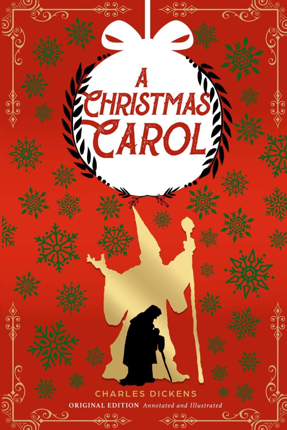 A Christmas Carol: (Original Edition) – Annotated and Illustrated