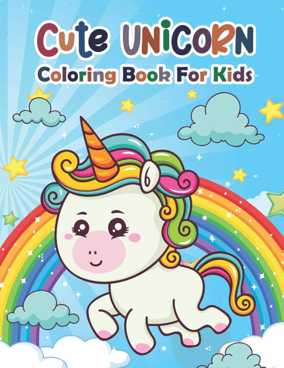 Cute Unicorn Coloring Book For Kids: A Collection of Fun and Easy Unicorn, An Kids Coloring Book with Stress Relieving Unicorn Designs for Kids ... Books for Kids 53 Unicorn Coloring pages.