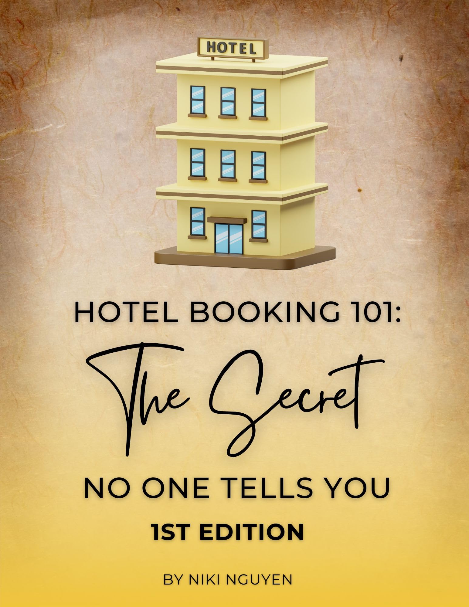 Hotel Booking 101: The Secret No One Tells You: How to Find the Perfect Hotel for your Trip