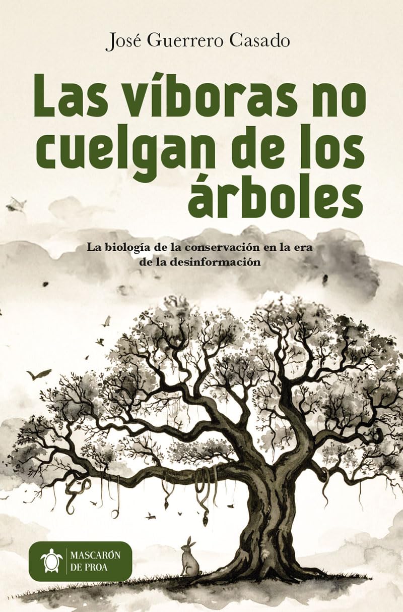 Las víboras no cuelgan de los árboles (Mascarón no ficción)