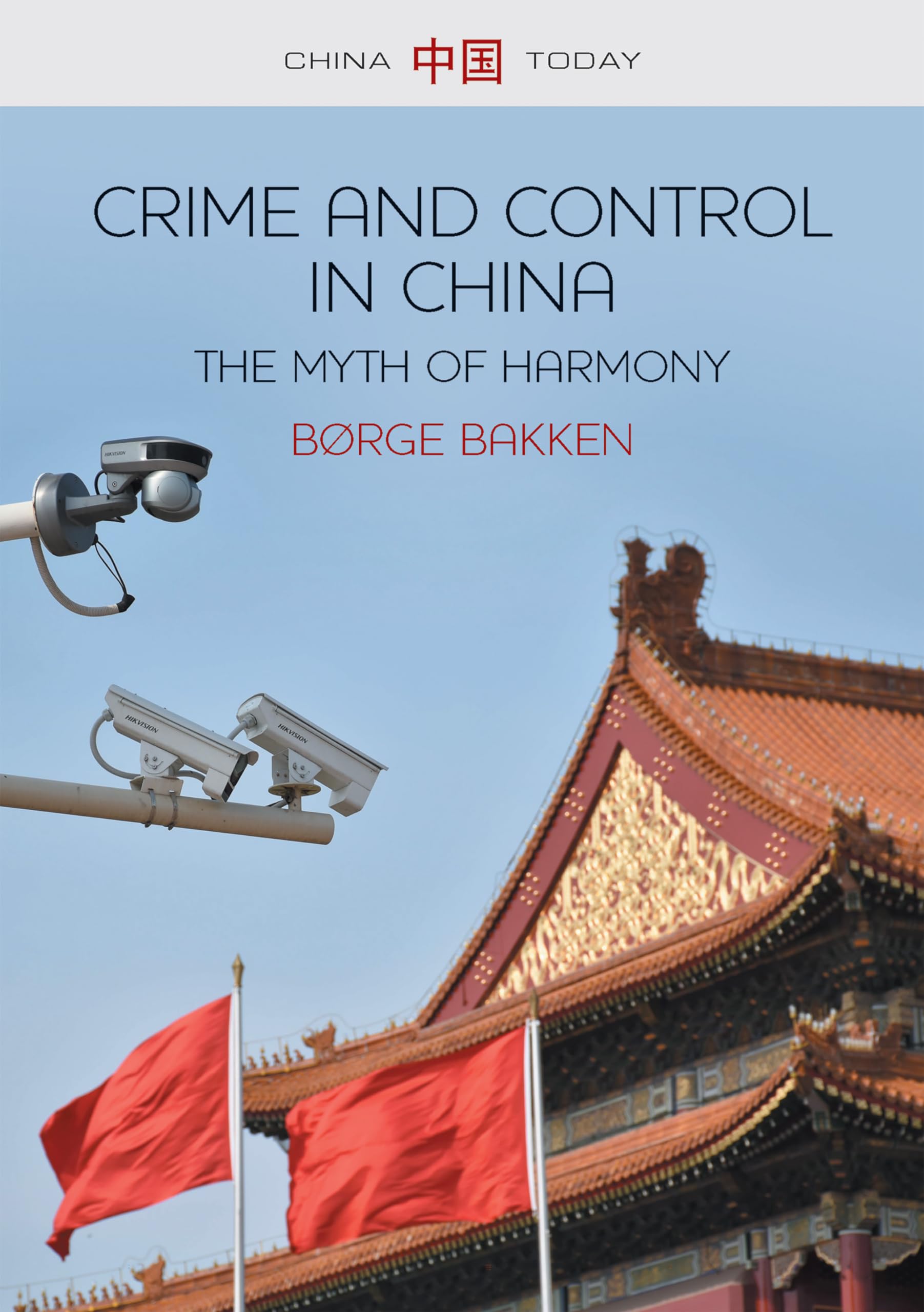 Crime and Control in China by Børge Bakken PAPERBACK 9780745663180