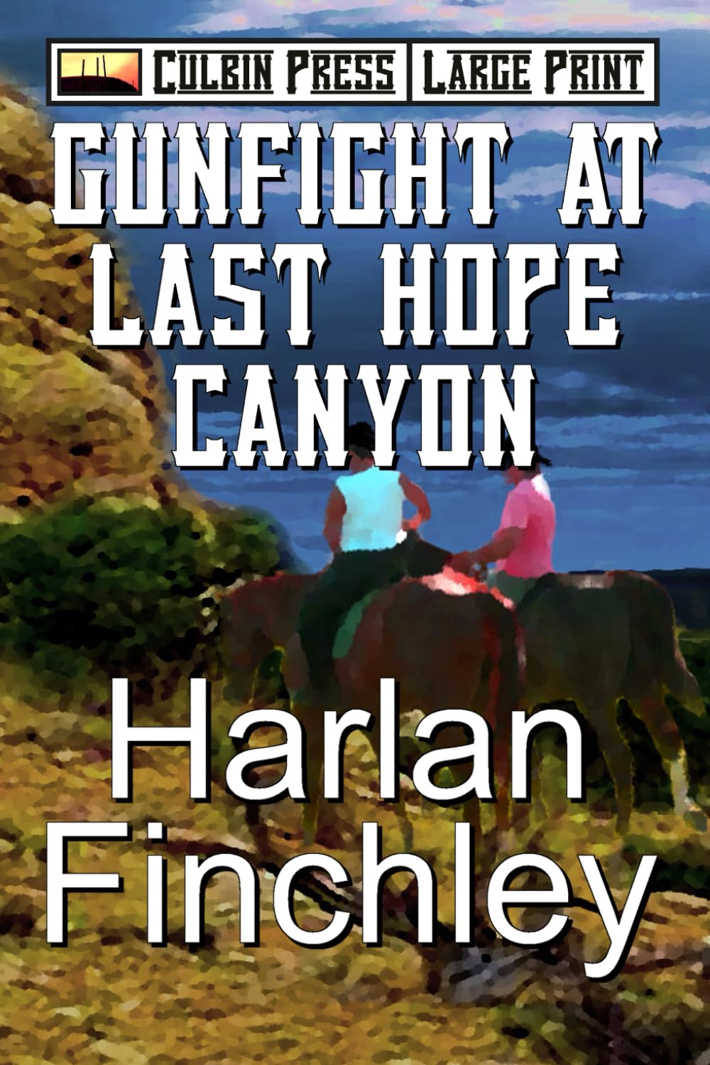 Gunfight at Last Hope Canyon: Large Print (The Legend of Boot Hill Large Print)