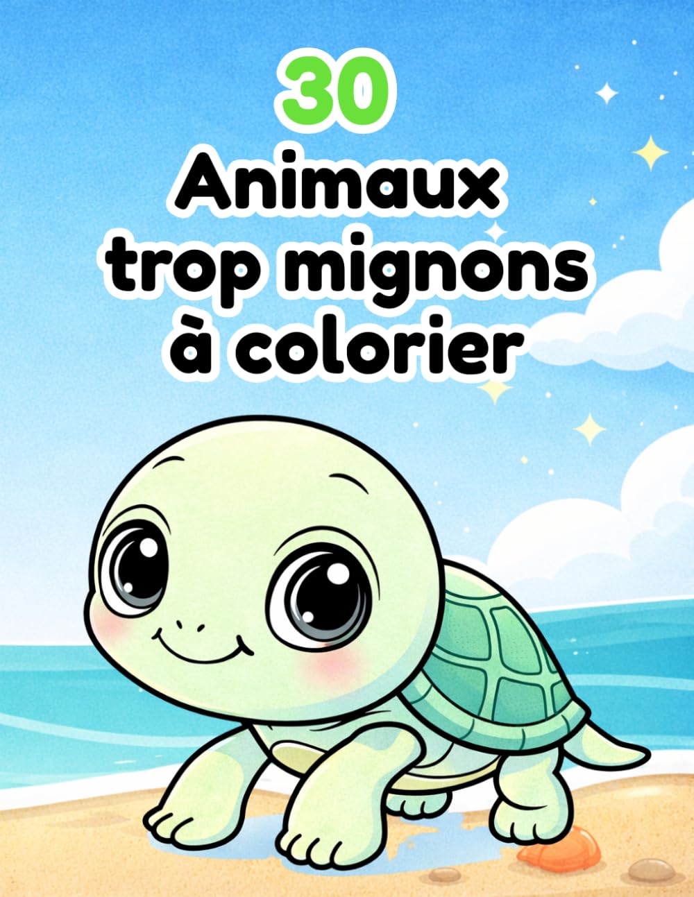 30 animaux mignons à colorier: Livre de coloriage pour enfants (3 à 6 ans)