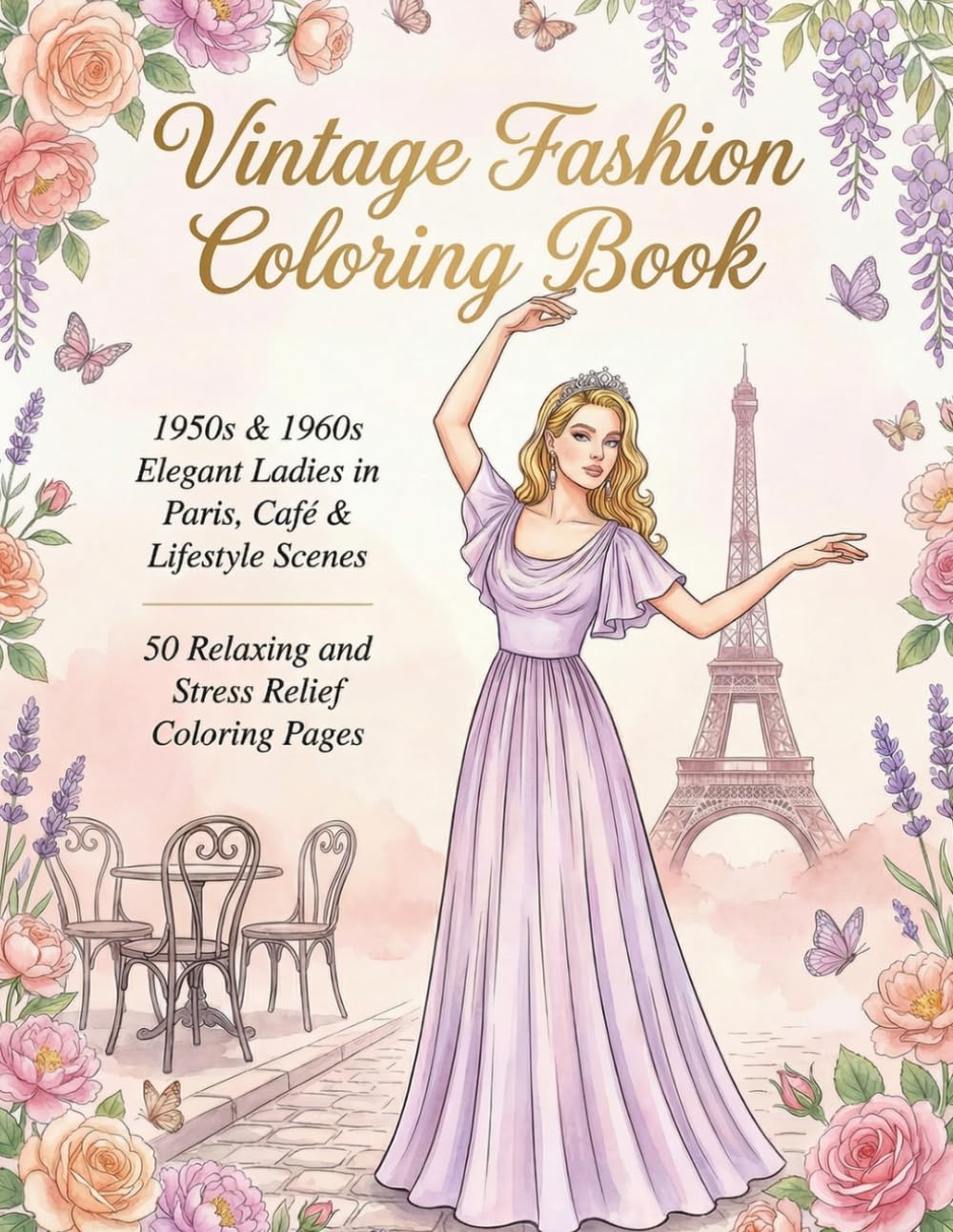 Vintage Fashion Coloring Book for Adults Vol.2: 50 Elegant Vintage Ladies in 1950s & 1960s Fashion and Lifestyle Scenes Relaxing and Stress Relief Designs (Vintage Lifestyle Coloring Series)