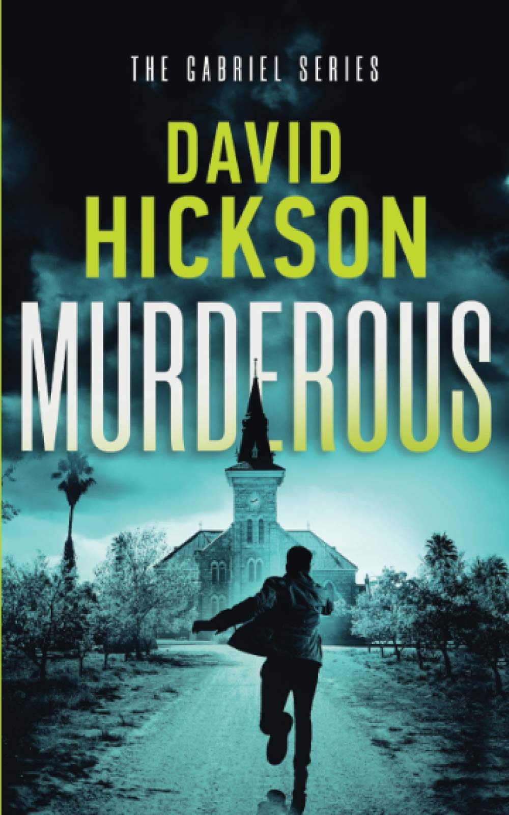 Murderous: A Gabriel Series Thriller Book 2