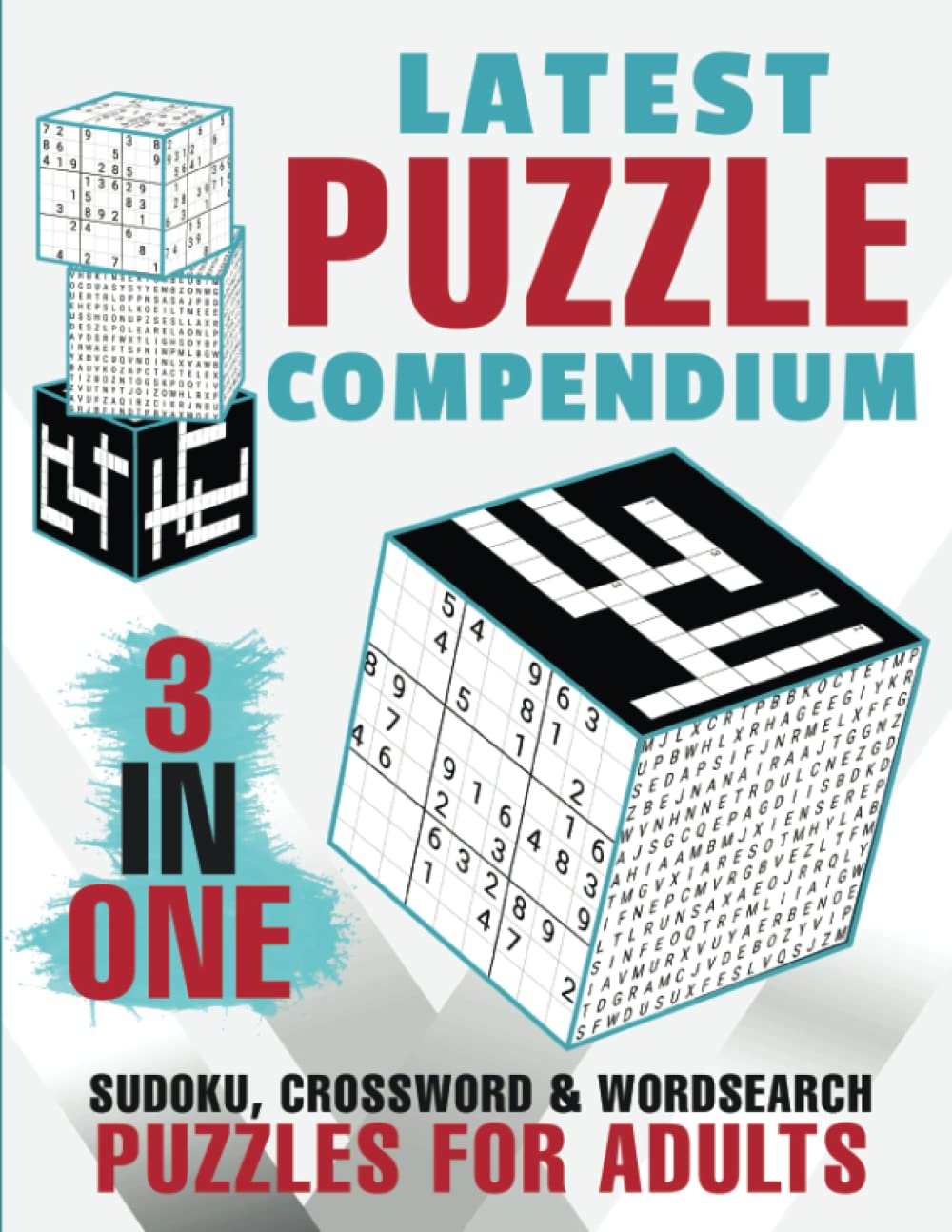 500 Puzzle Compendium - 3 In One.: Sudoku, Crossword and Word search FOR ADULTS IN ONE BOOK