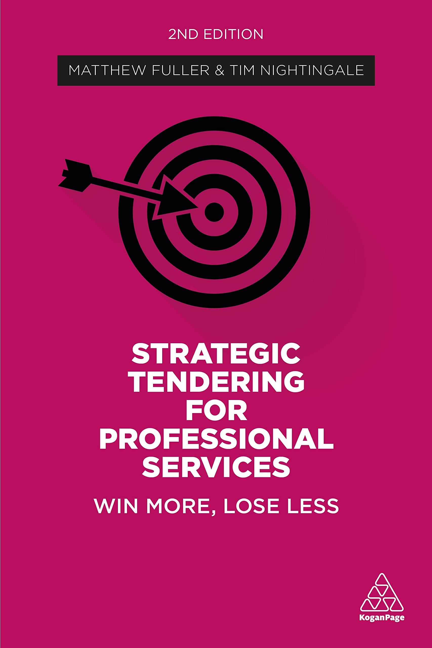 Strategic Tendering for Professional Services: Win More,... - Fuller, Matthew