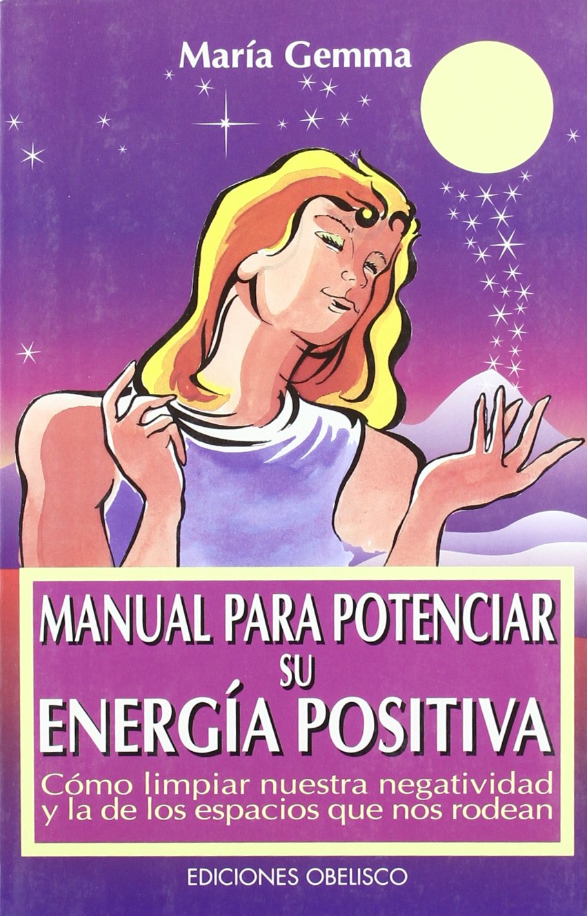 Manual para potenciar su energía positiva