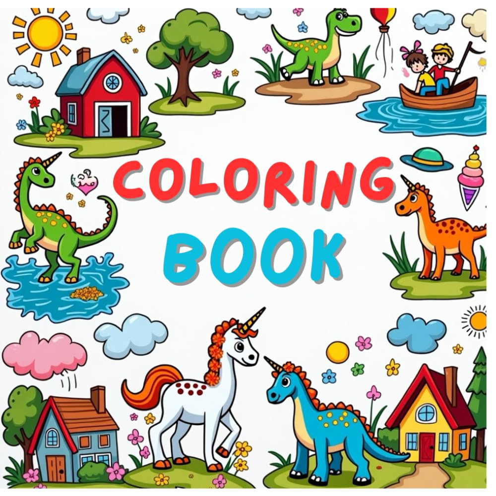 My First Big Coloring Book for Kids Ages 3-7: Fun Animals, Dinosaurs, Space, and More!: A Creative Activity Book for Toddlers and Preschoolers — Cute ... Unicorns, Dragons, Rockets, and Farm Friends