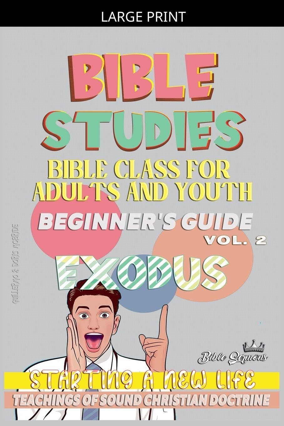 Bible Class for Youth and Adults: Beginner's Guide: Exodus: 2 (Bible Class from Scratch)