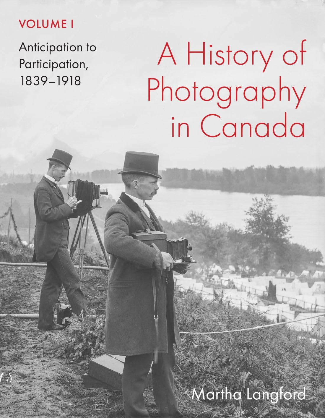 A History of Photography in Canada: Anticipation to Participation, 1839–1918 (1)