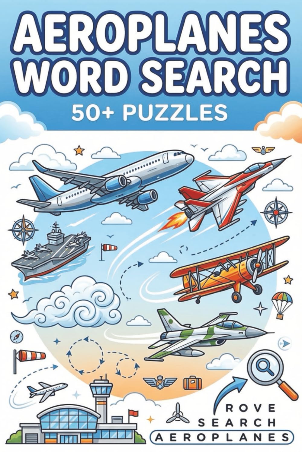 Aeroplanes Word Search Puzzle Book: Take Off Into Fun with Aircraft-Themed Word Searches