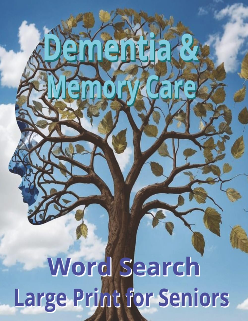 Dementia and Memory Care Word Search for Seniors Large Print: Easy Brain Games to Support Memory, Focus and Cognitive Health