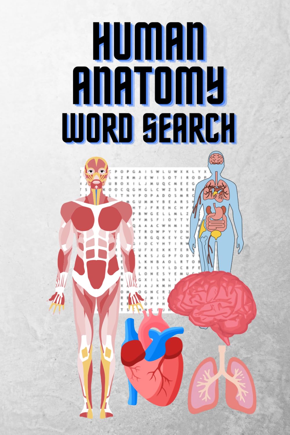 Human anatomy Word Search: Word Search with easy to read print about human anatomy I 6x9 inches, 110 pages I 50+ puzzles with all the Vocabulary ... gift for doctors, nurses, and puzzle lovers