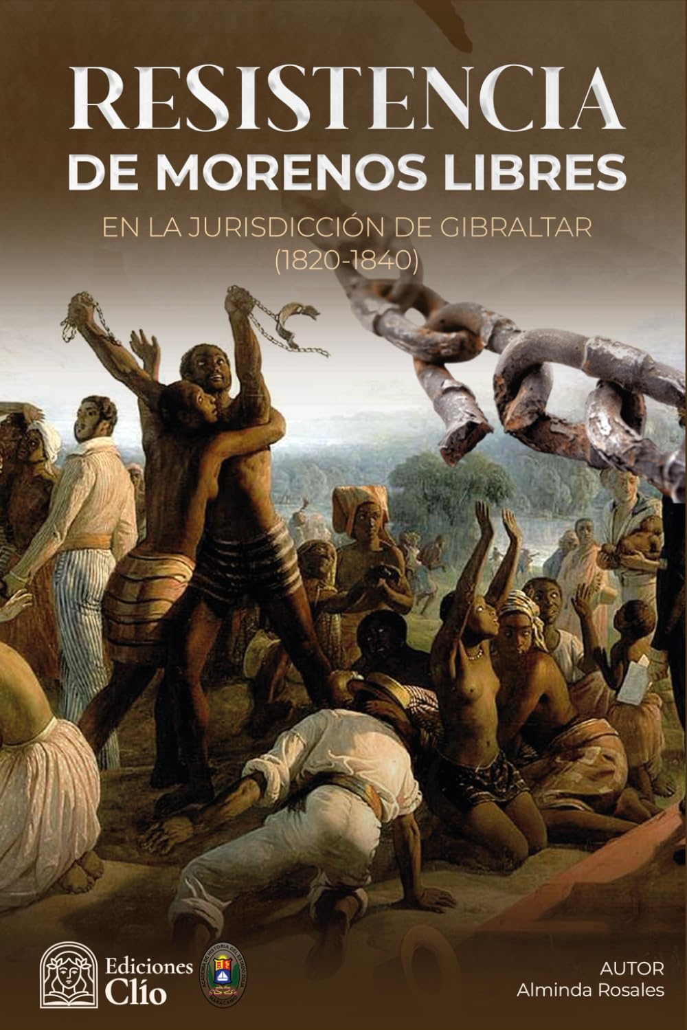 RESISTENCIA DE MORENOS LIBRES EN LA JURISDICCIÓN DE GIBRALTAR (1820-1840)