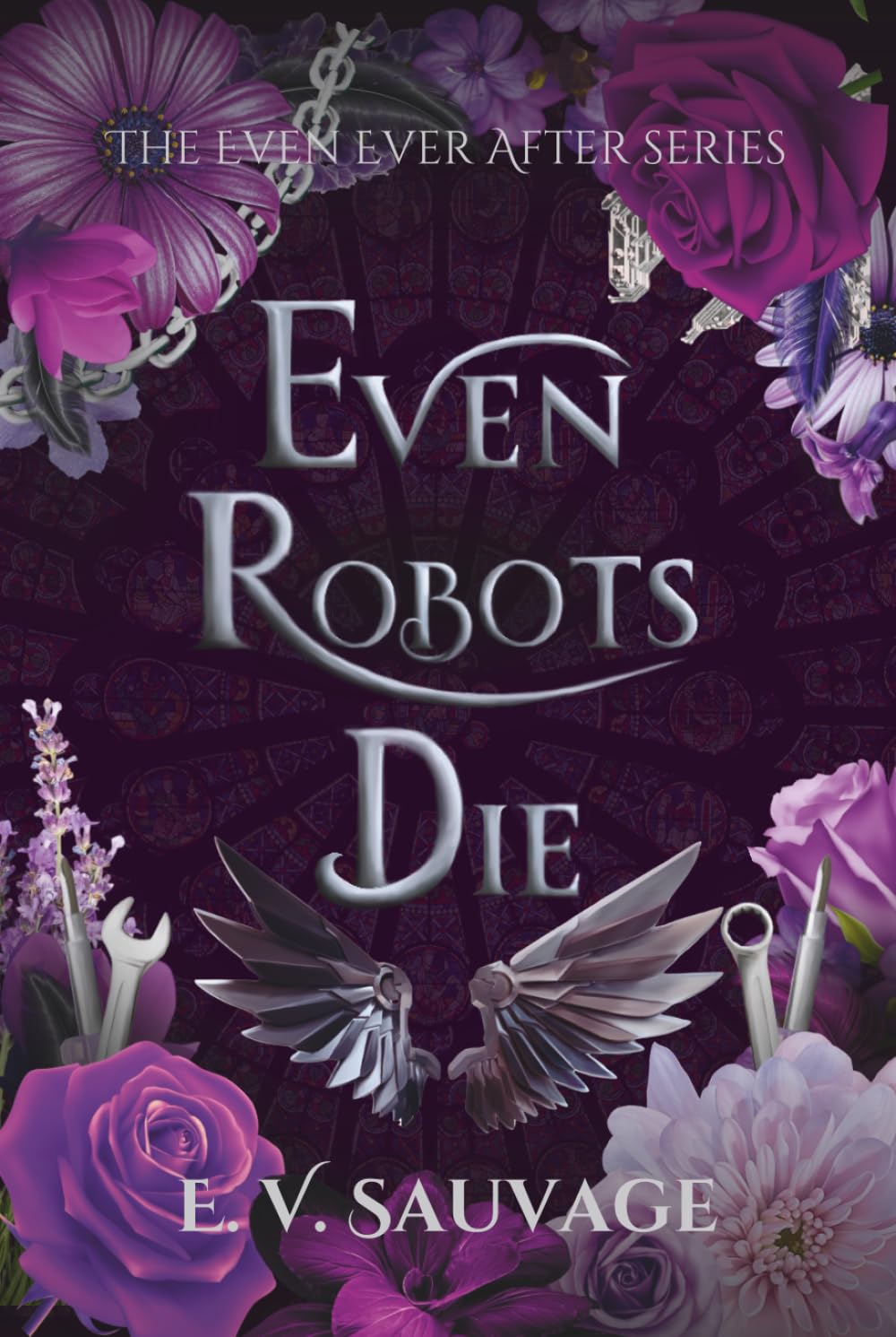 Even Robots Die (The Even Ever After Series)