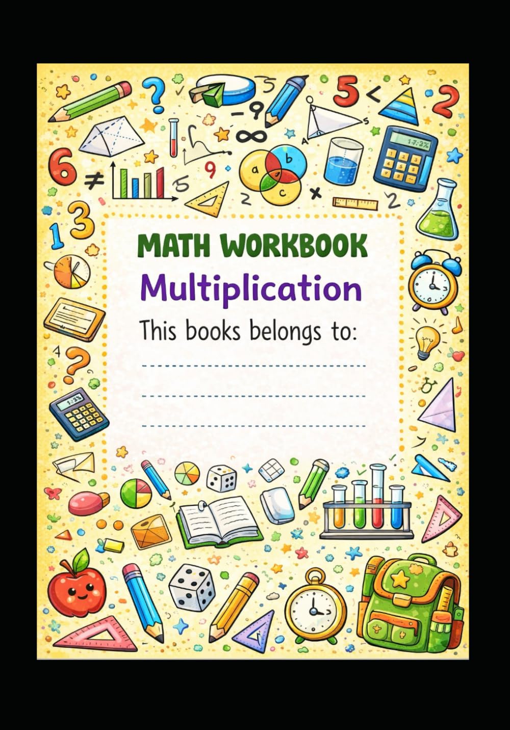 Math workbook multiplication: Practice and Master Multiplication Facts for Kids