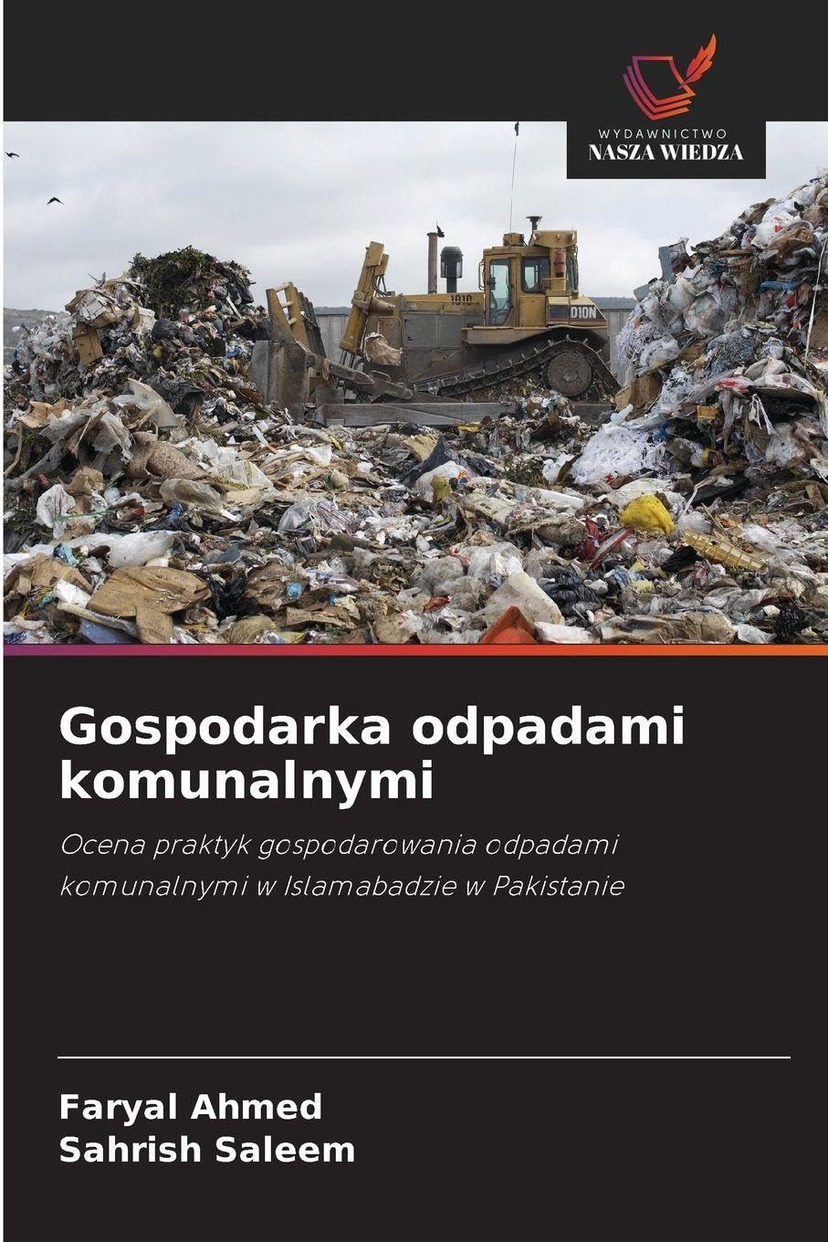 Gospodarka odpadami komunalnymi: Ocena praktyk gospodarowania odpadami komunalnymi w Islamabadzie w Pakistanie