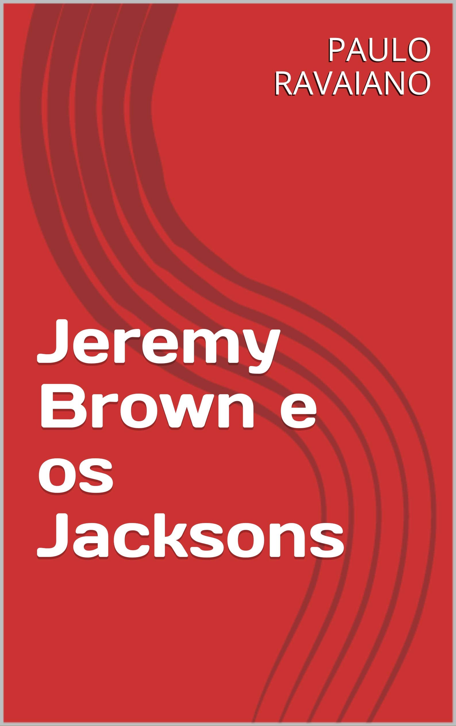 Jeremy Brown e os Jacksons (Portuguese Edition)
