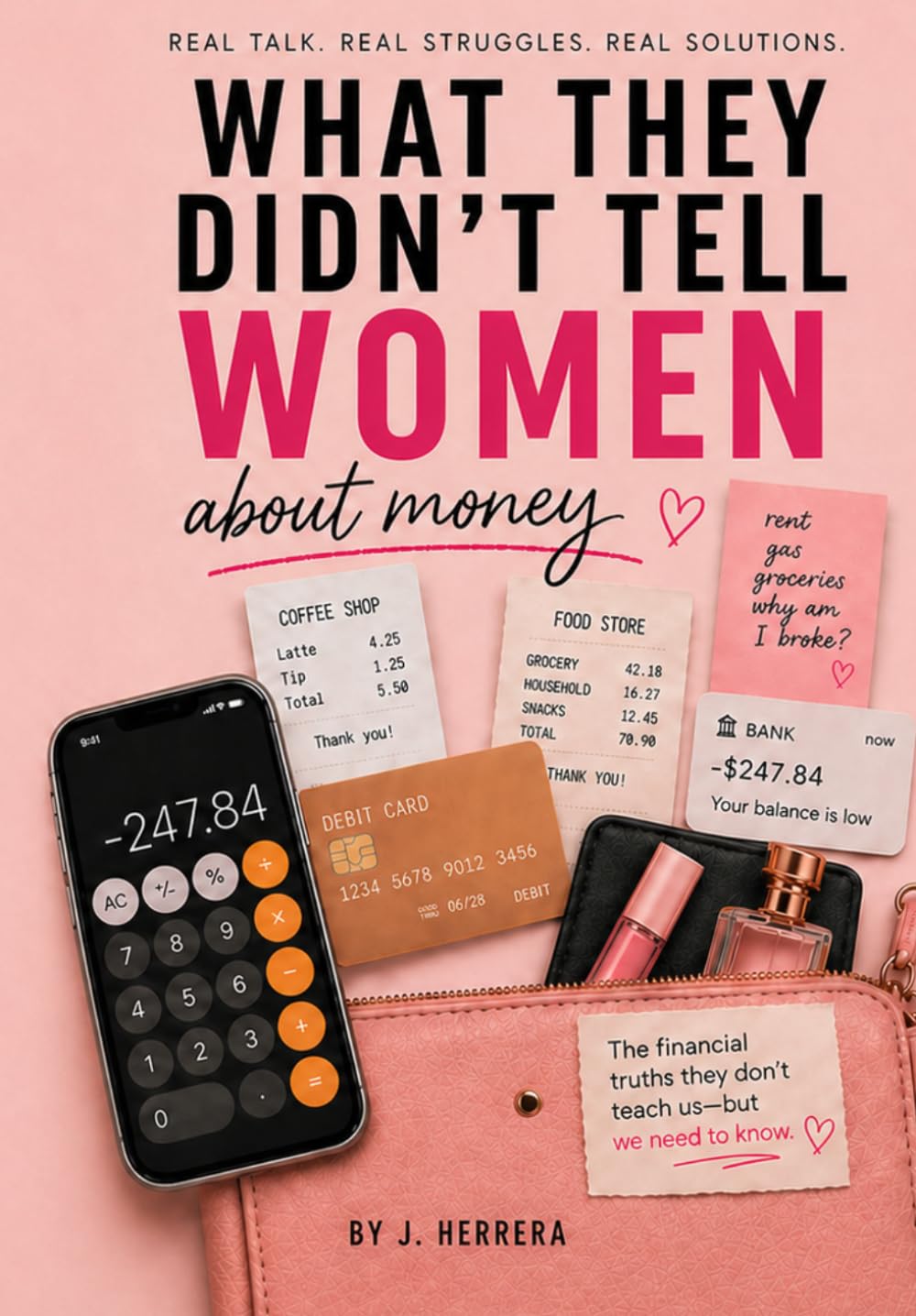 What They Didn't Tell Women About Money: Money mindset, financial independence and real control of your finanzas