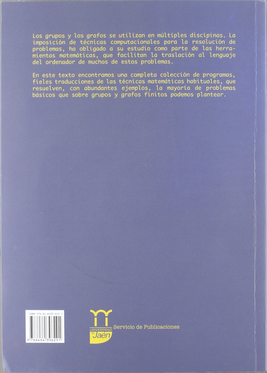 Métodos computacionales en álgebra. Matemática discreta: grupos y grafos (2º edición revisada) (Techné)
