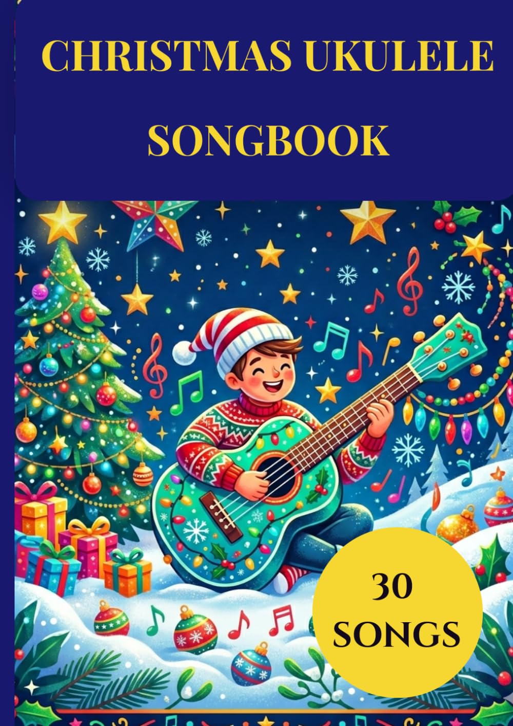Christmas Ukulele Songbook: Selection of easy ukelele sheet music christmas songs arranged for beginners- 30 songs
