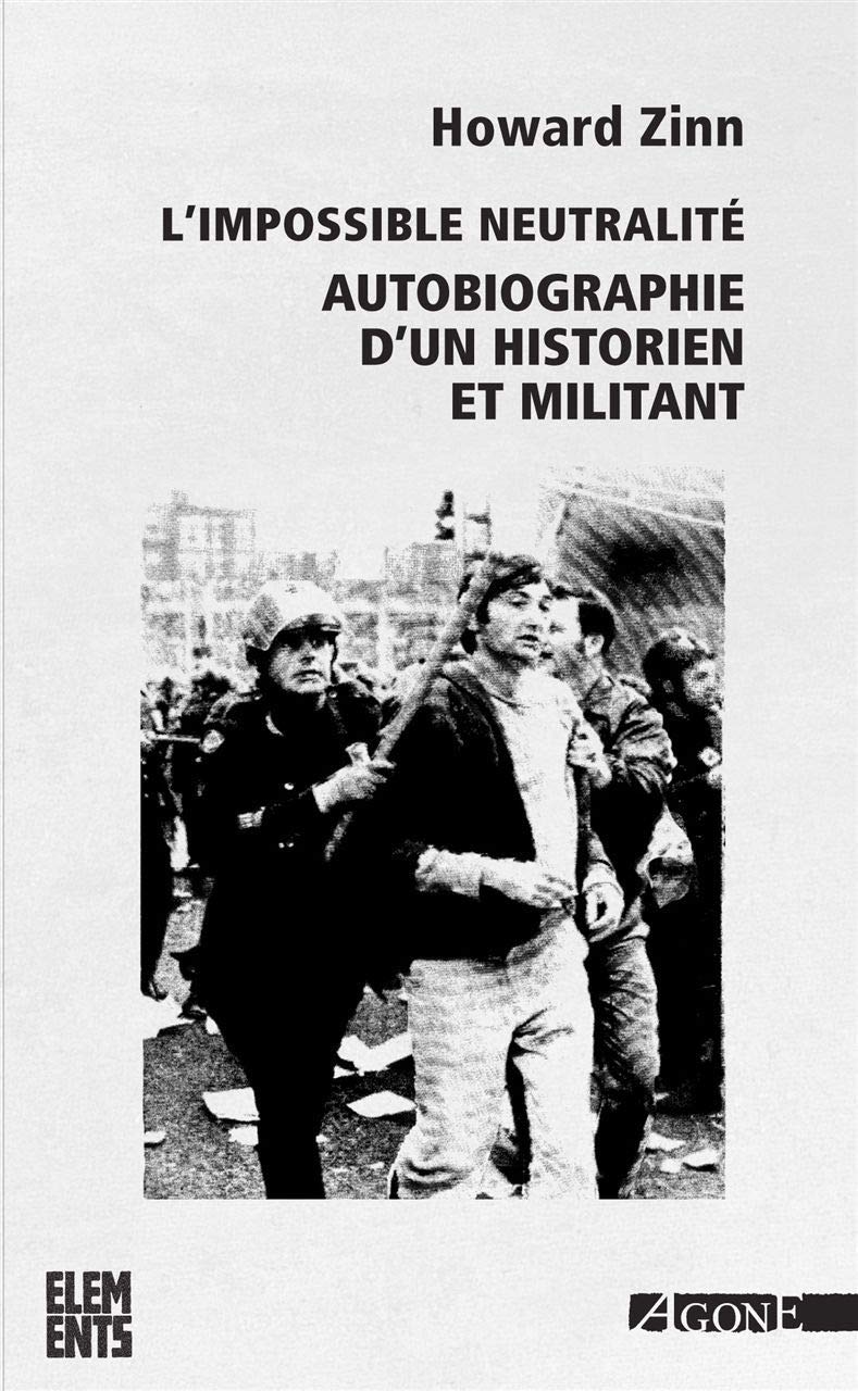 L' Impossible Neutralité: Autobiographie d'un historien et militant