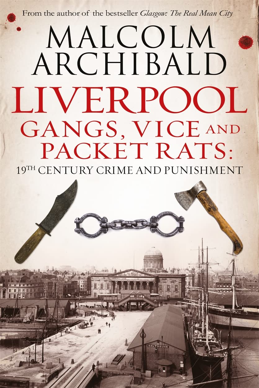 Buy Liverpool: Gangs, Vice and Packet Rats — BookShops.in