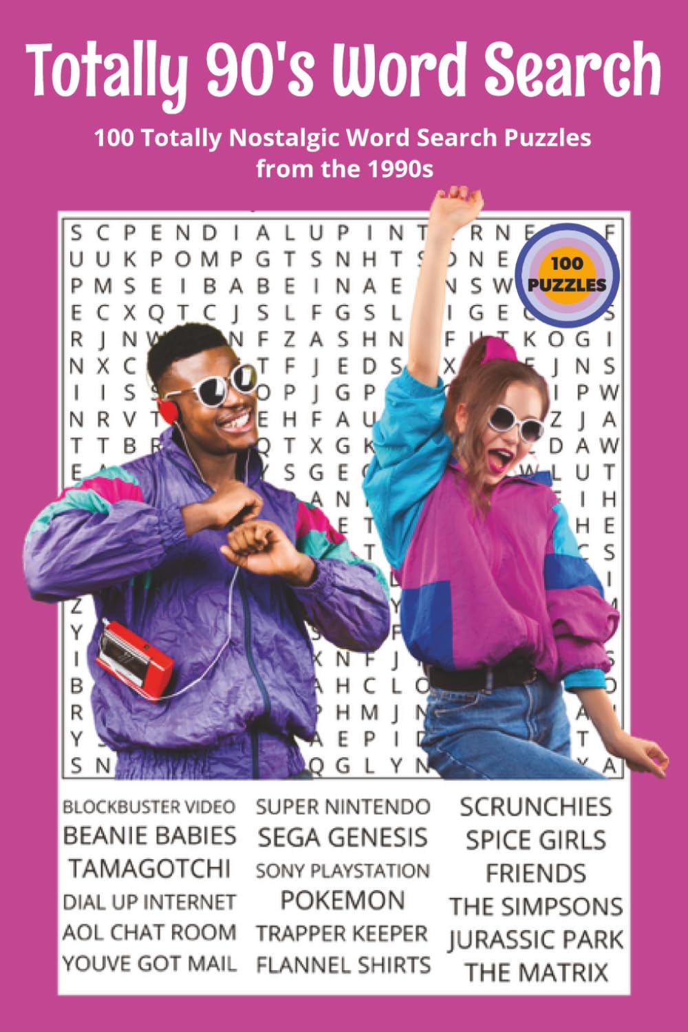 Totally 90's Word Search Book: 100 Totally Nostalgic Word Search Puzzles from the 1990s. 6x9 | 100 Puzzles | Perfect for Gifts, Travel, Relaxation. (Totally Decades Word Search Series)