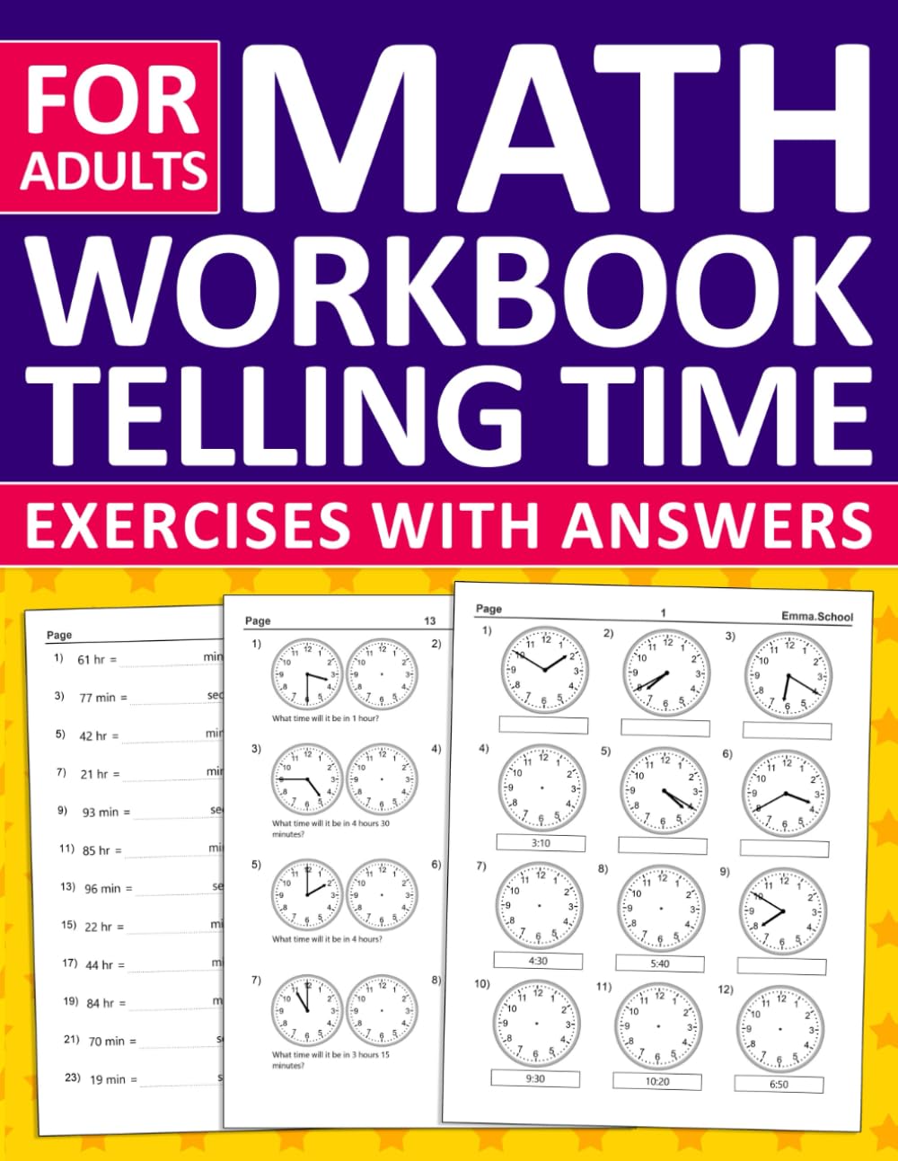 Telling Time Workbook For Adults: Math Time Workbook For Adults With Clocks, Hours, Minutes, Word Problems - Exercises With Answers | Telling Time ... to Lean and Practice Telling Time Skills