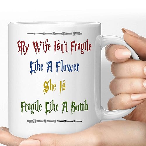 Funny Gift Appreciating the Strong Women Gift, Mother's Day Surprise for Wife - Fragile Like a Bombon 11 Oz White Ceramic Coffee Mug