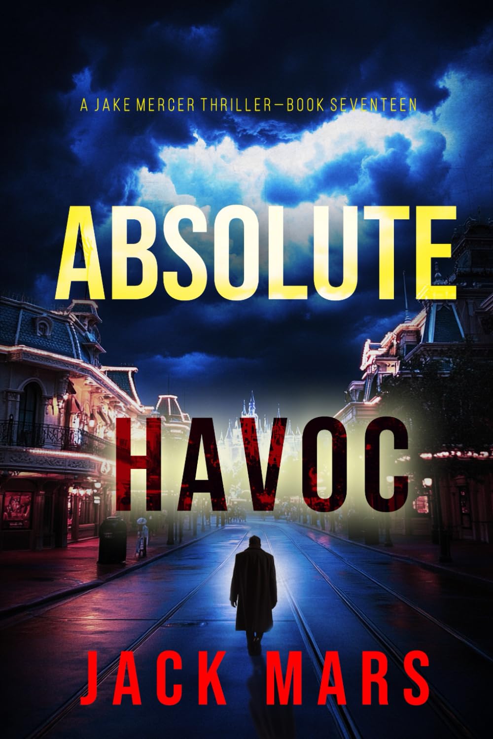 Absolute Havoc (A Jake Mercer Political Thriller—Book Seventeen)