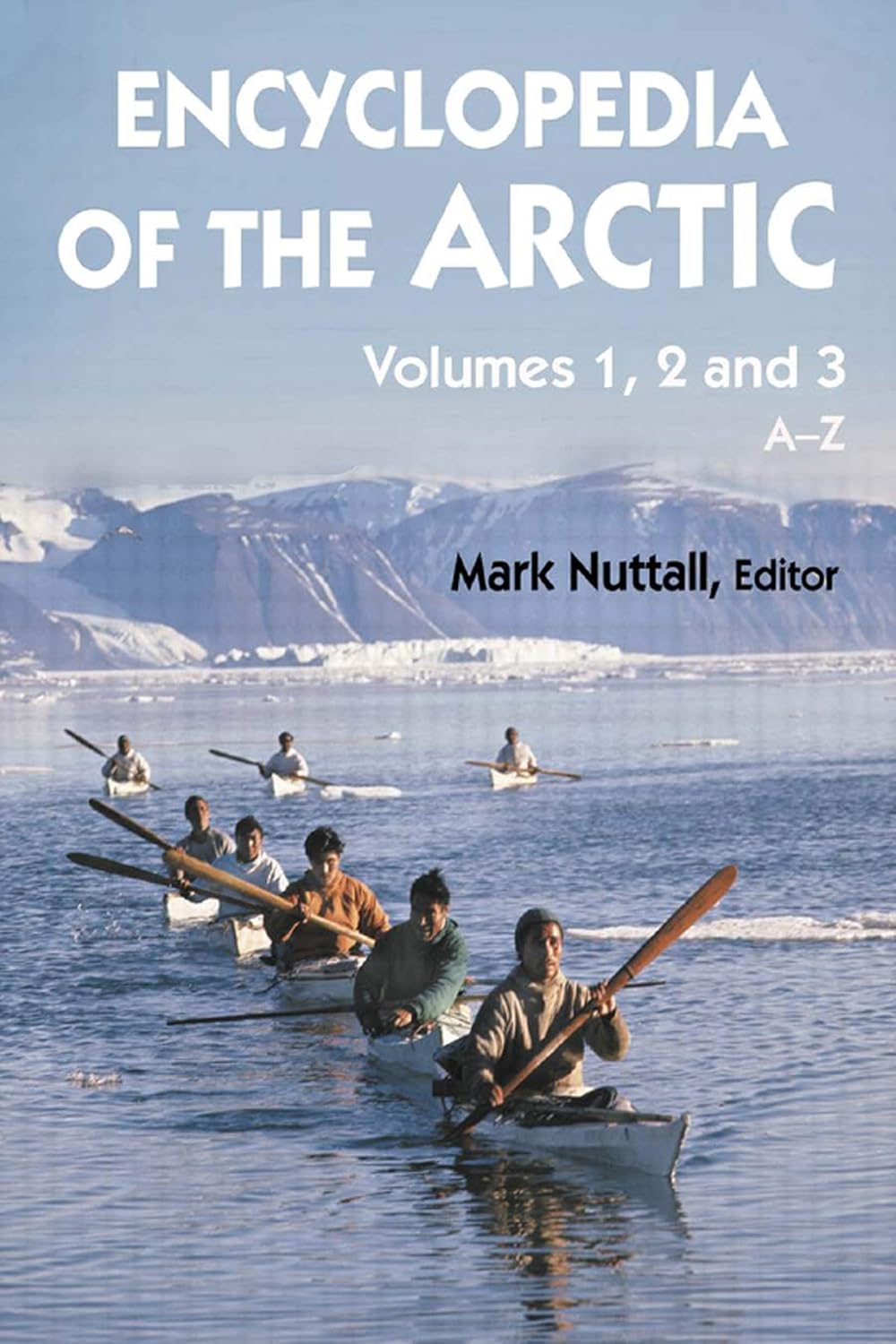 Encyclopedia of the Arctic      1st Edition