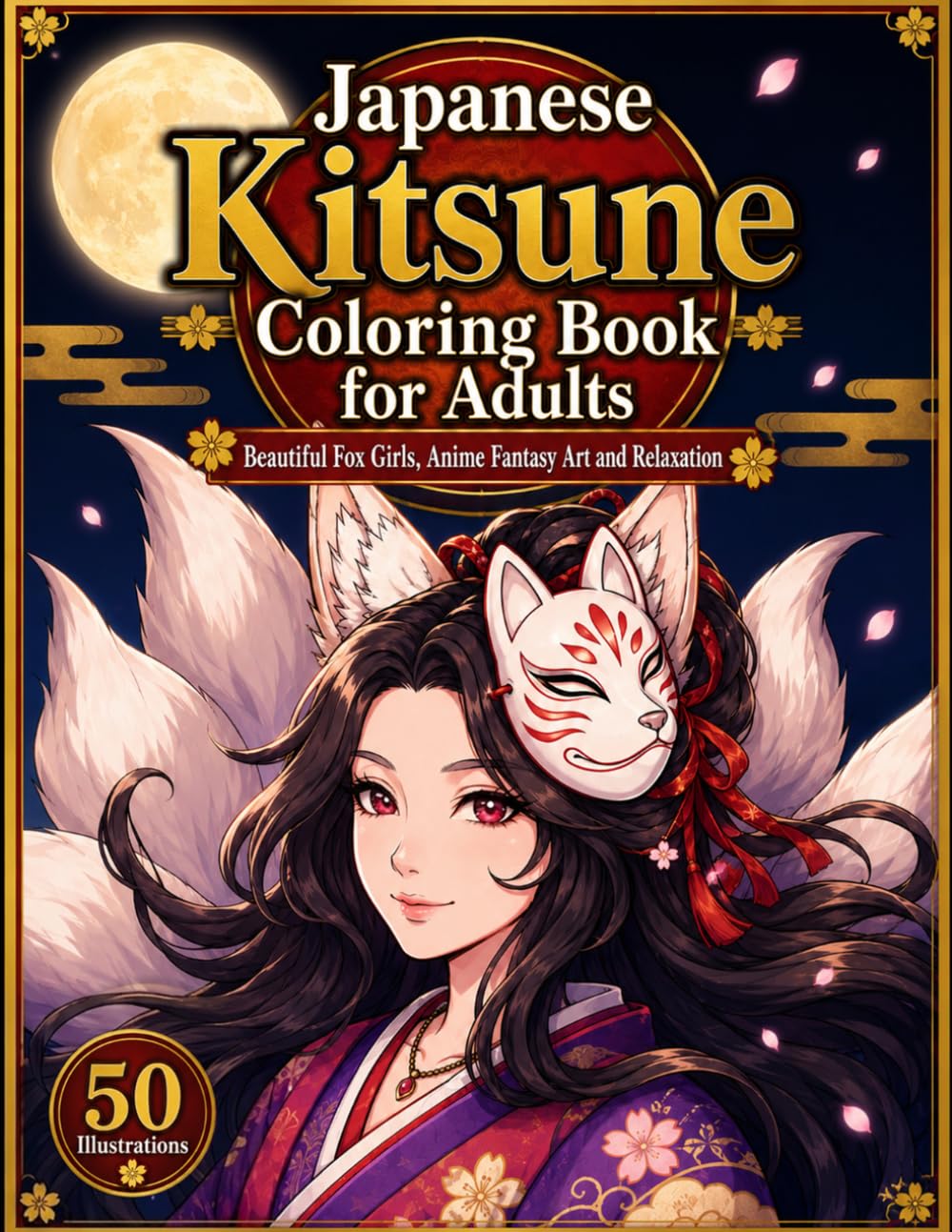 Japanese Kitsune Coloring Book for Adults: Beautiful Fox Girls, Anime Fantasy Art and Relaxation