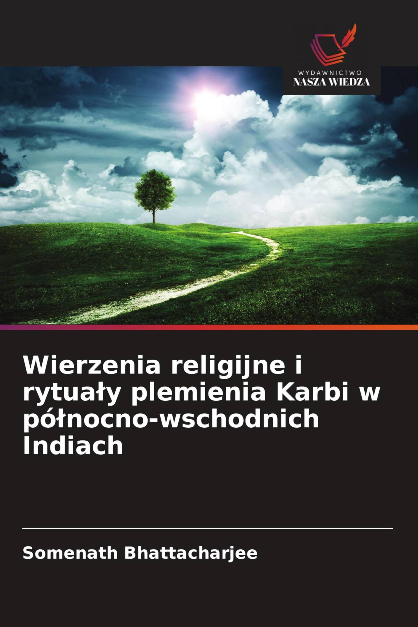 Wierzenia religijne i rytualy plemienia Karbi w pólnocno-wschodnich Indiach