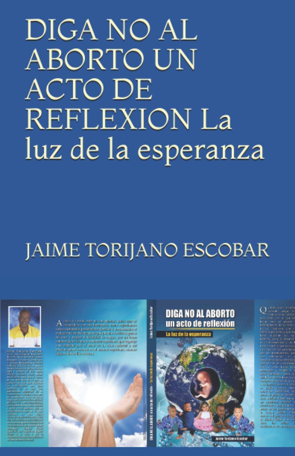 DIGA NO AL ABORTO UN ACTO DE REFLEXION La luz de la esperanza