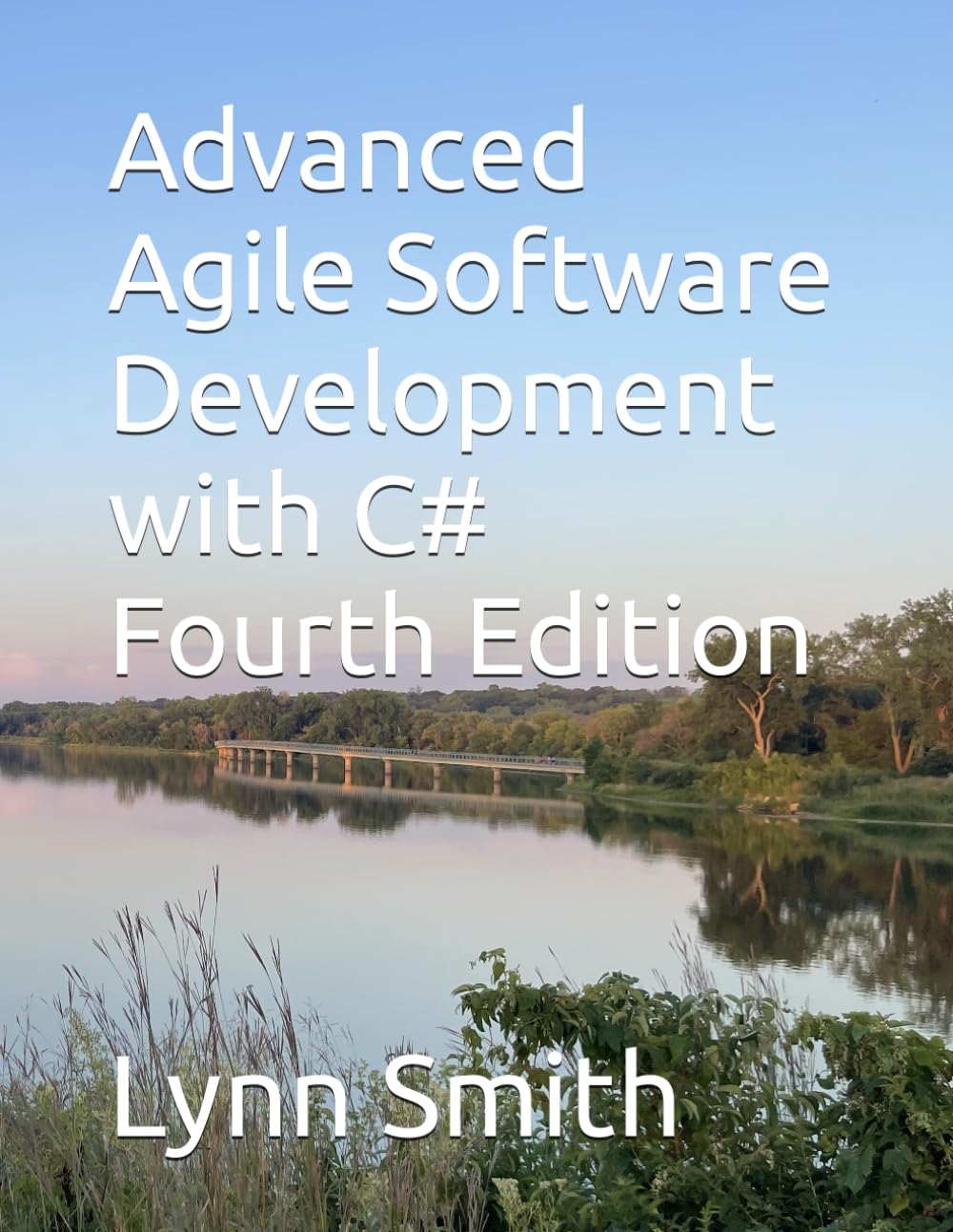 Advanced Agile Software Development with C# Fourth Edition