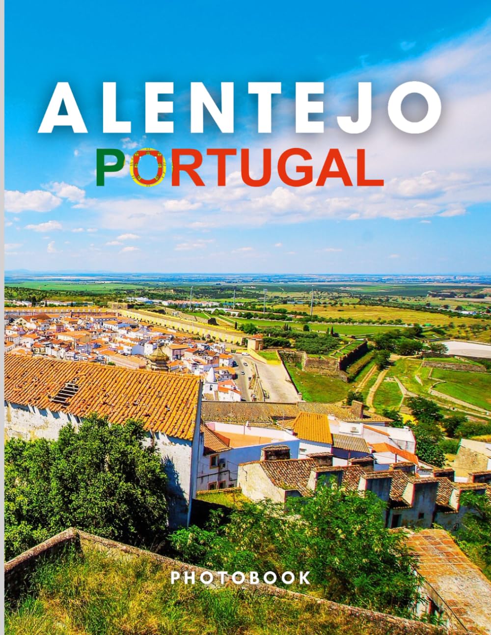 Alentejo Photobook: Coffee table book, Portugal, A collection of stunning images that take you to popular cities, iconic places, and breathtaking landscapes..