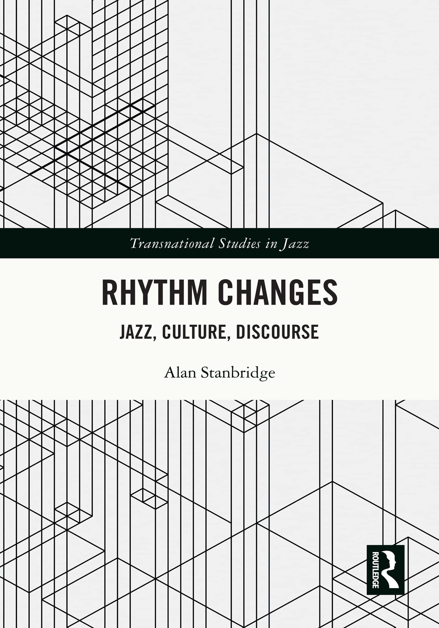 Livre anglais Rhythm Changes Jazz Culture Discourse de la collection Transnational Studies in Jazz