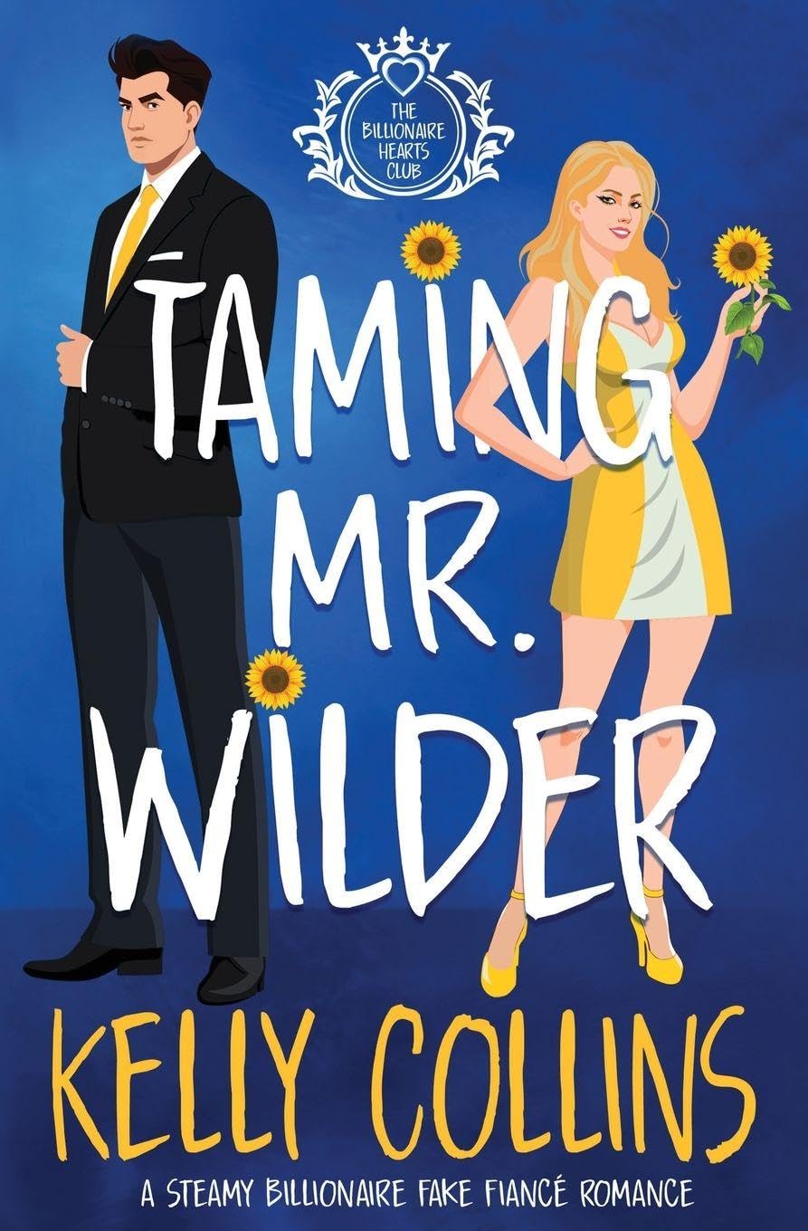 Taming Mr. Wilder: 1 (Billionaire Hearts Club)