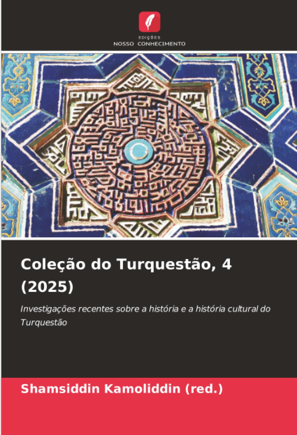 Coleção do Turquestão, 4 (2025): Investigações recentes sobre a história e a história cultural do Turquestão
