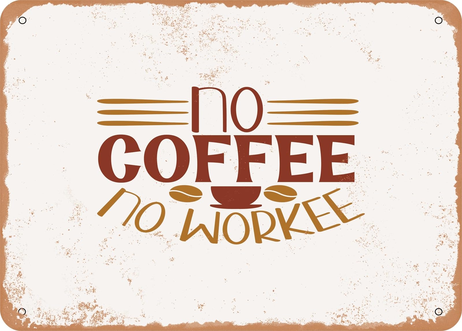 Miaomansenstore Metal Sign - No Coffee No Workee - Vintage Look Sign Home Decor