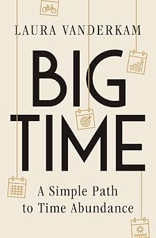 Big Time A Simple Path to Time Abundance